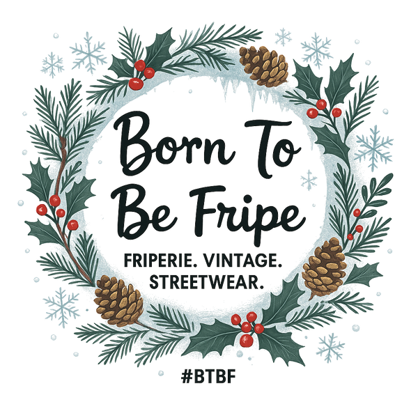 Born To Be Fripe